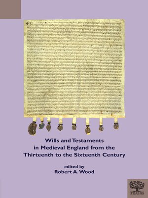cover image of Wills and Testaments in Medieval England from the Thirteenth to the Sixteenth Century